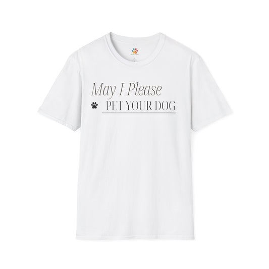 May I Pet Your Dog T-Shirt