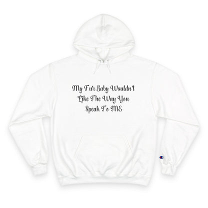 Champion Hoodie - Funny Dog Saying