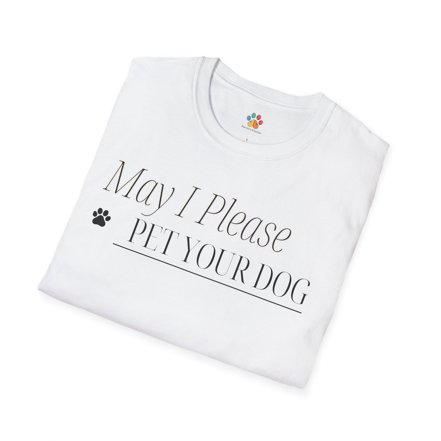 May I Pet Your Dog T-Shirt