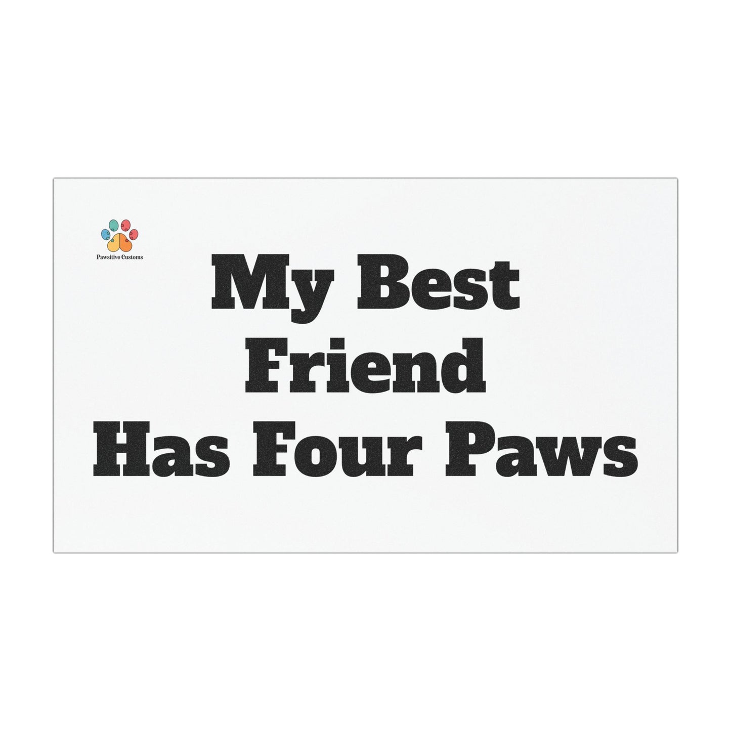 My Best Friend Has Four Paws - Car Magnets