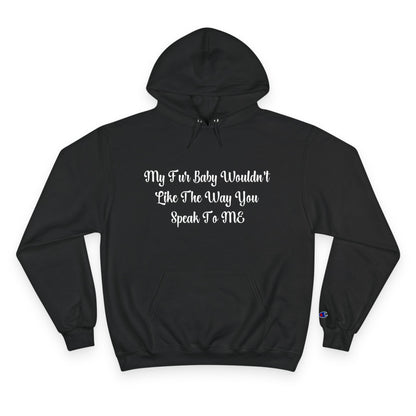 Champion Hoodie - Funny Dog Saying