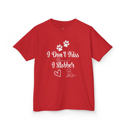 "I Don't Kiss, I Slobber" - Kids T-Shirt