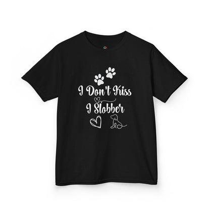 "I Don't Kiss, I Slobber" - Kids T-Shirt