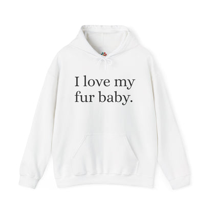 I Love My Fur Baby Hoodie